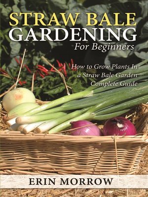 cover image of Straw Bale Gardening For Beginners